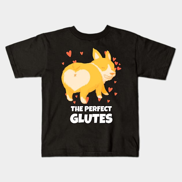 The Corgi With The Perfect Glutes Kids T-Shirt by BuddyandPrecious